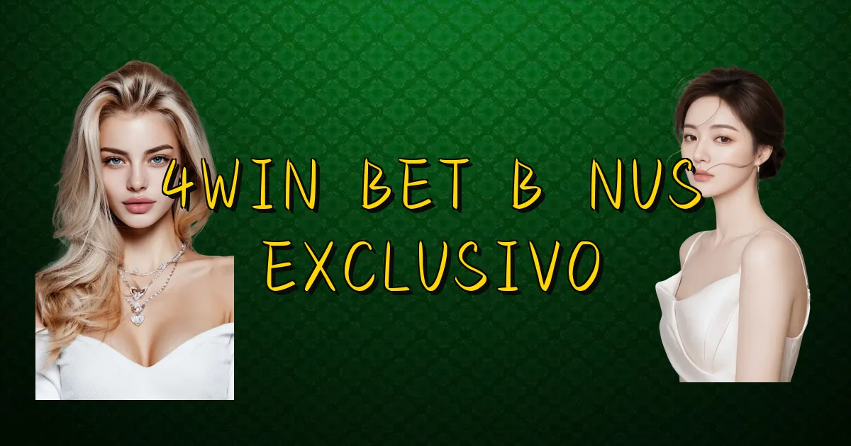 4Win Bet Bônus Exclusivo Oficial