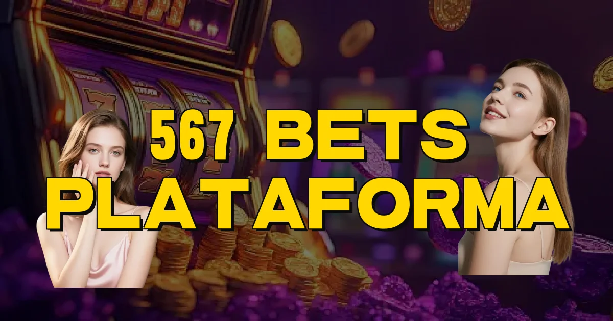 567 Bets Plataforma Oficial