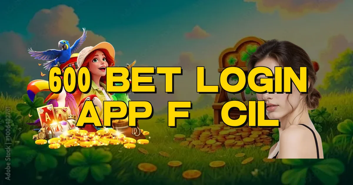 600 Bet Login App Fácil Oficial