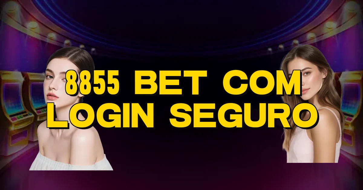 8855 Bet Com Login Seguro Oficial