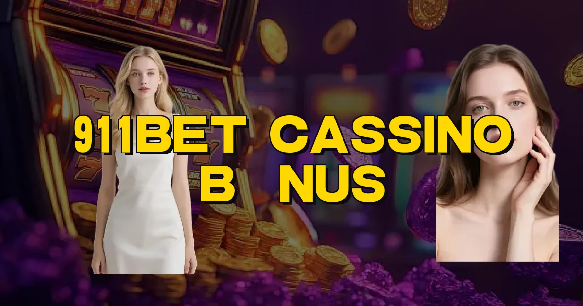 911Bet Cassino Bônus Oficial