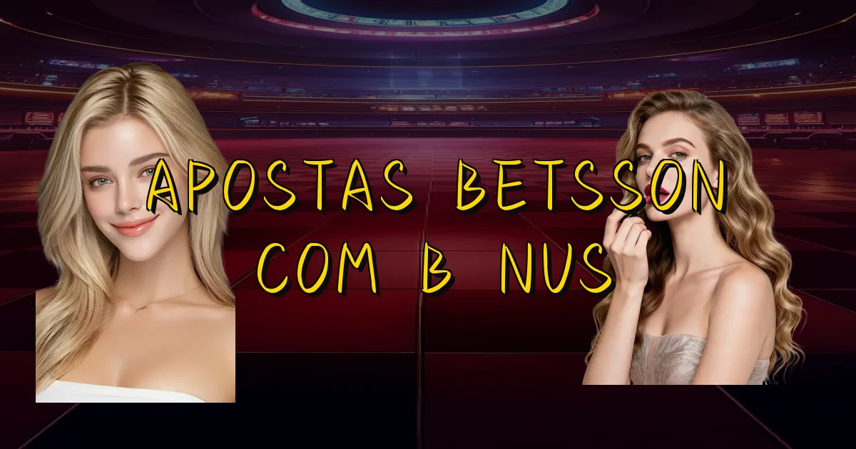 Apostas Betsson Com Bônus Oficial