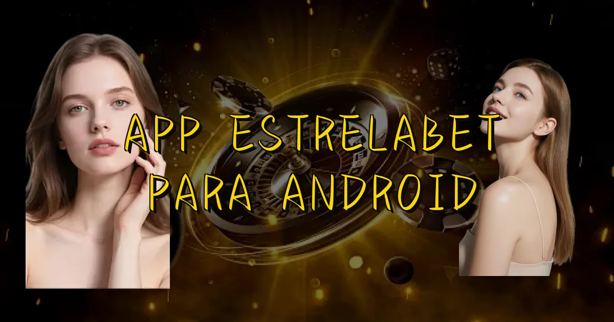 App Estrelabet Para Android Oficial