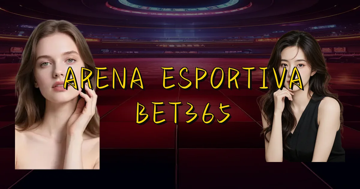 Arena Esportiva Bet365 Oficial