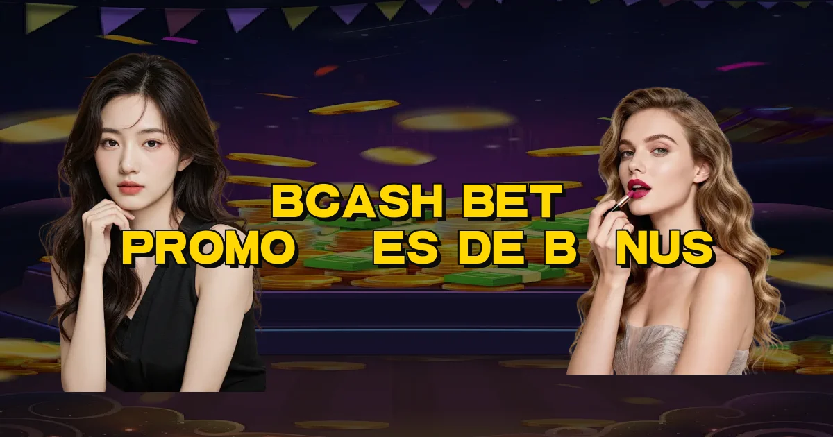 Bcash Bet Promoções De Bônus Oficial