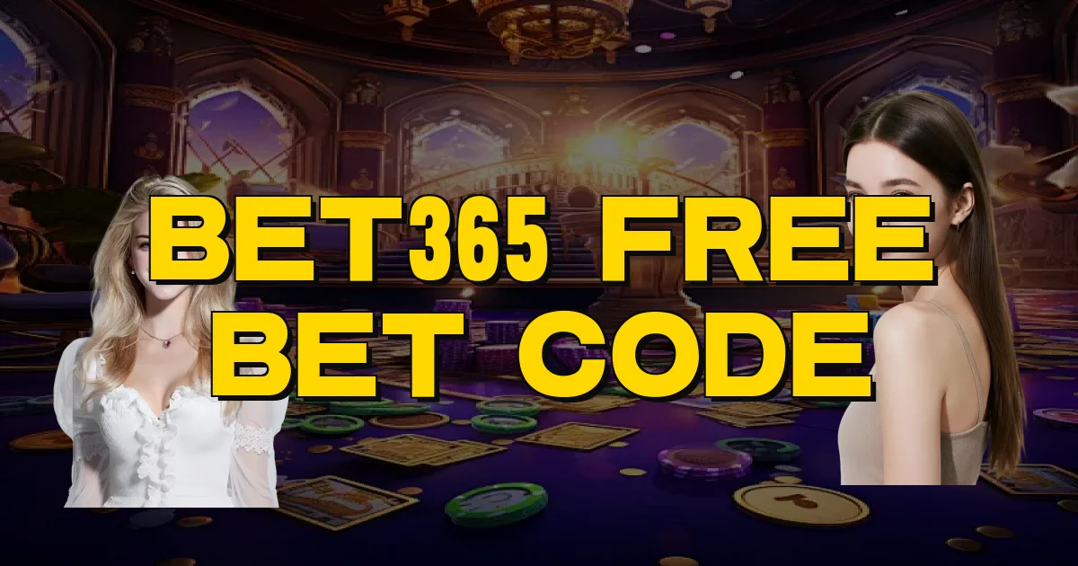 Bet365 Free Bet Code Oficial
