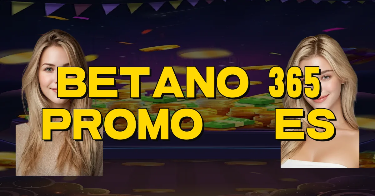 Betano 365 Promoções Oficial