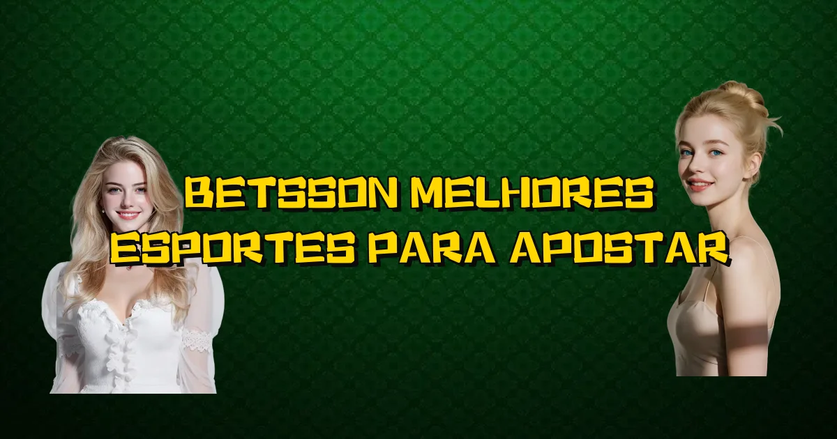 Betsson Melhores Esportes Para Apostar Oficial