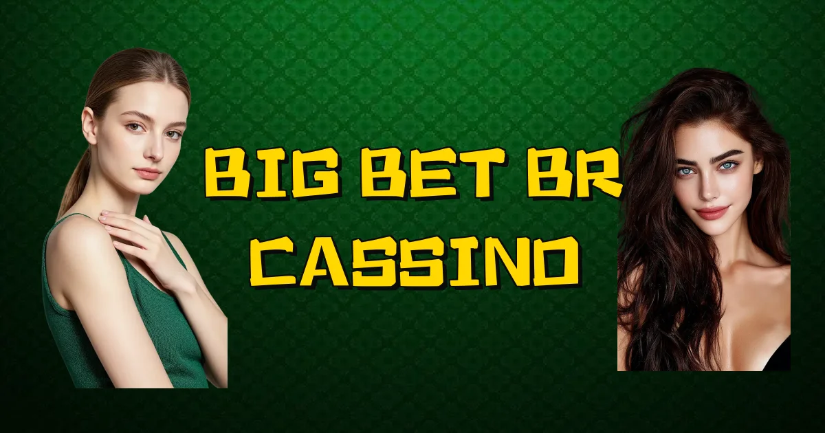 Big Bet Br Cassino Oficial