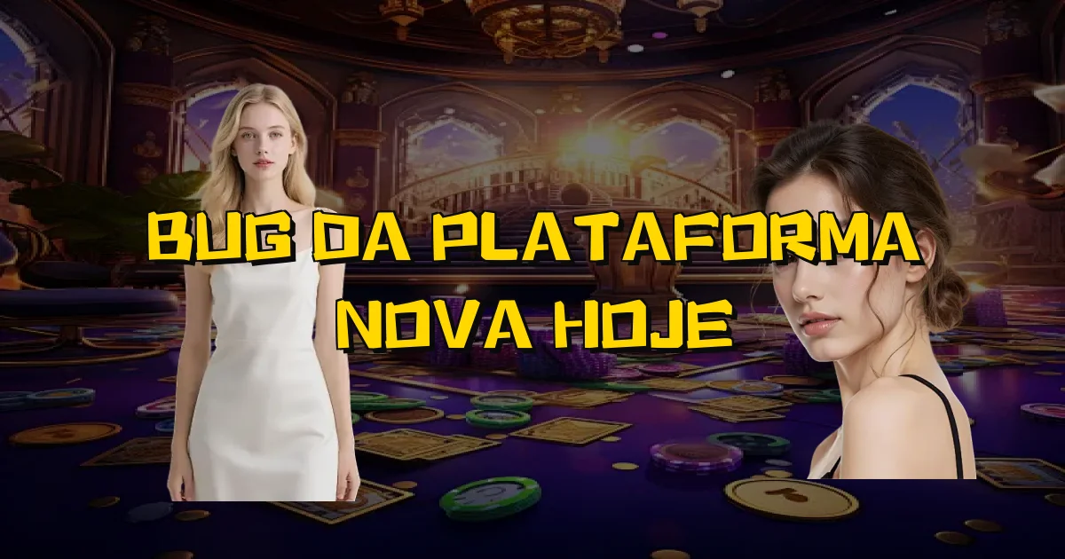 Bug Da Plataforma Nova Hoje Oficial