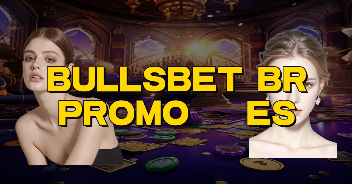 Bullsbet Br Promoções Oficial