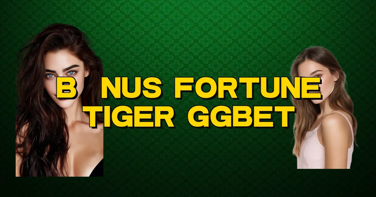 Bônus Fortune Tiger Ggbet Oficial