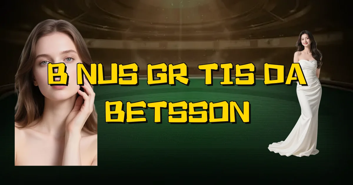 Bônus Grátis Da Betsson Oficial