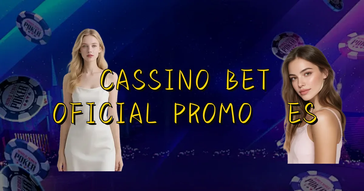 Cassino Bet Oficial Promoções Oficial