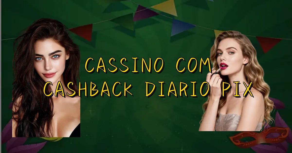 Cassino Com Cashback Diario Pix Oficial