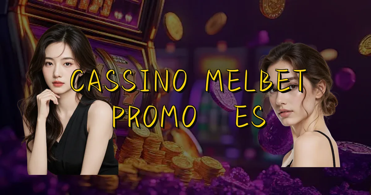 Cassino Melbet Promoções Oficial