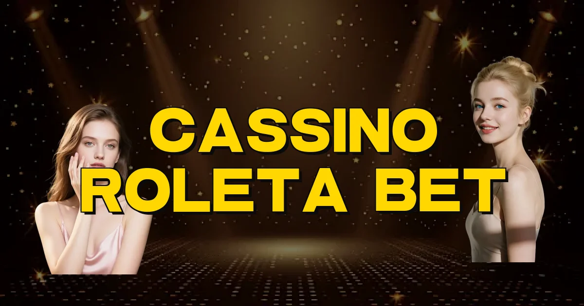 Cassino Roleta Bet Oficial