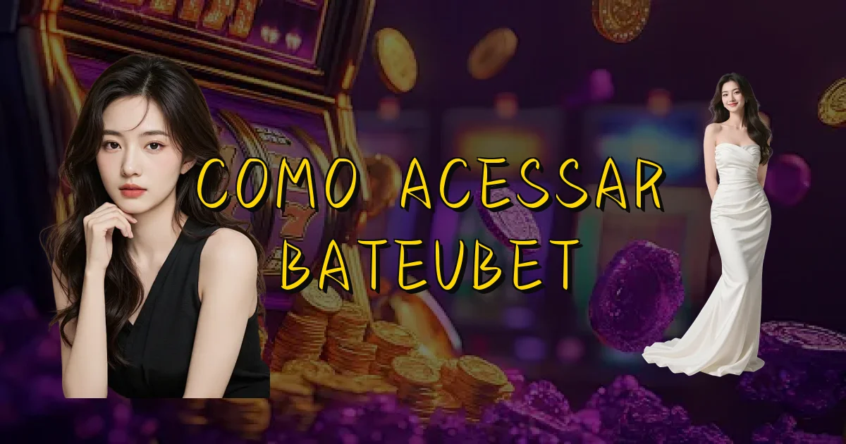 Como Acessar Bateubet Oficial
