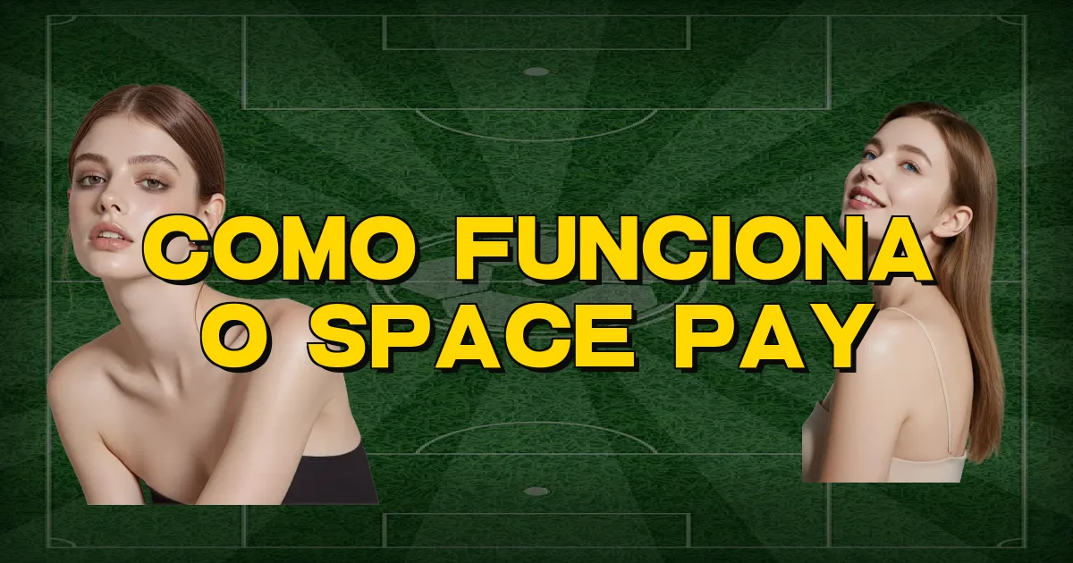 Como Funciona O Space Pay Oficial