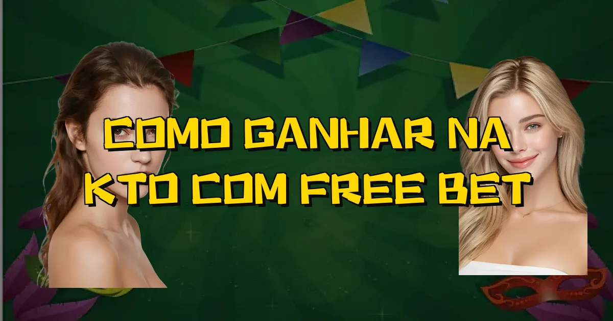 Como Ganhar Na Kto Com Free Bet Oficial