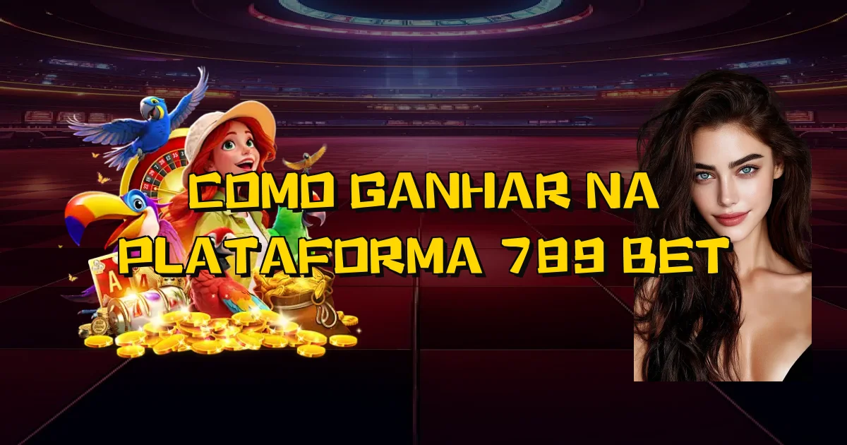 Como Ganhar Na Plataforma 789 Bet Oficial