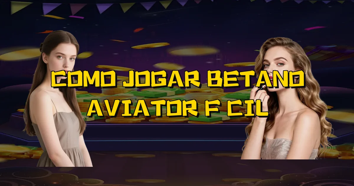Como Jogar Betano Aviator Fácil Oficial