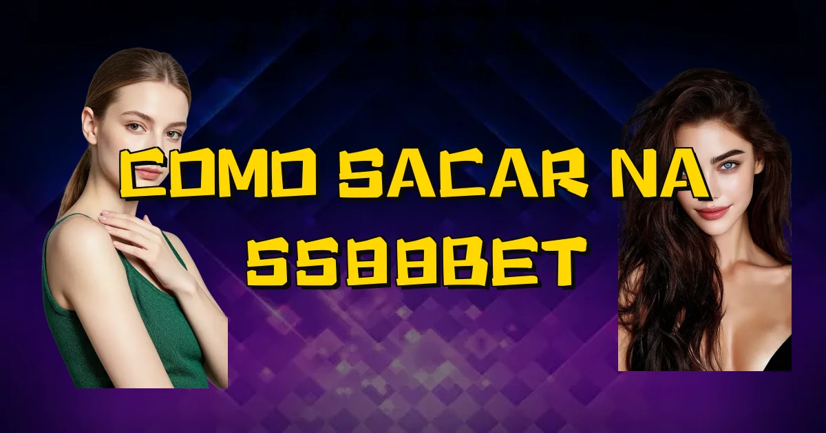 Como Sacar Na 5588Bet Oficial
