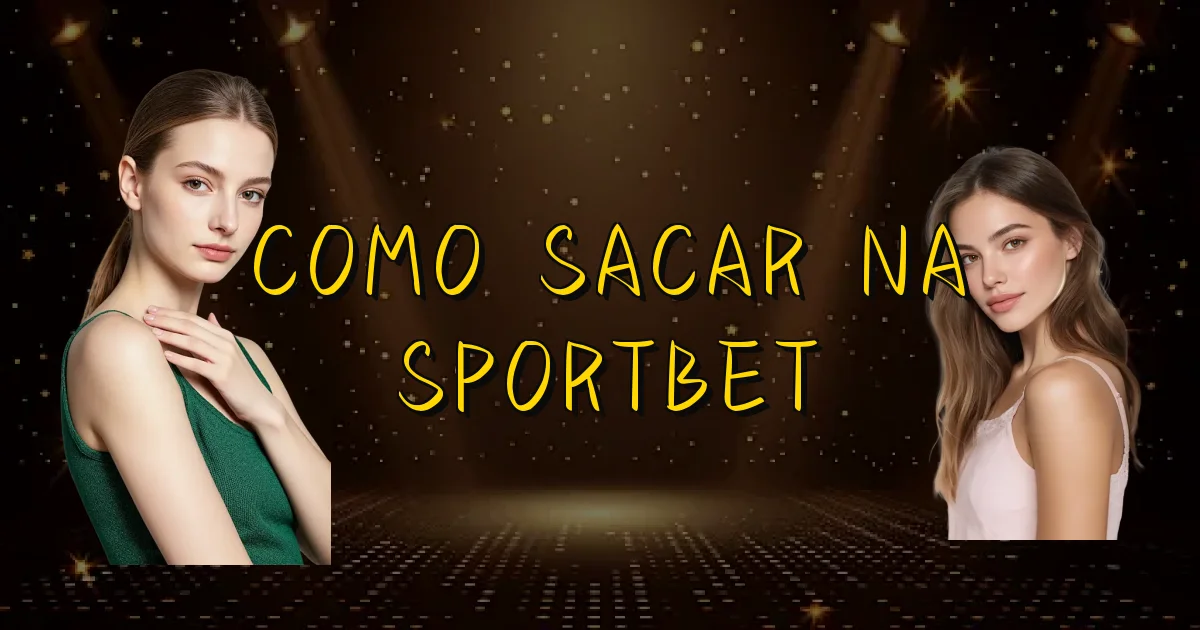 Como Sacar Na Sportbet Oficial