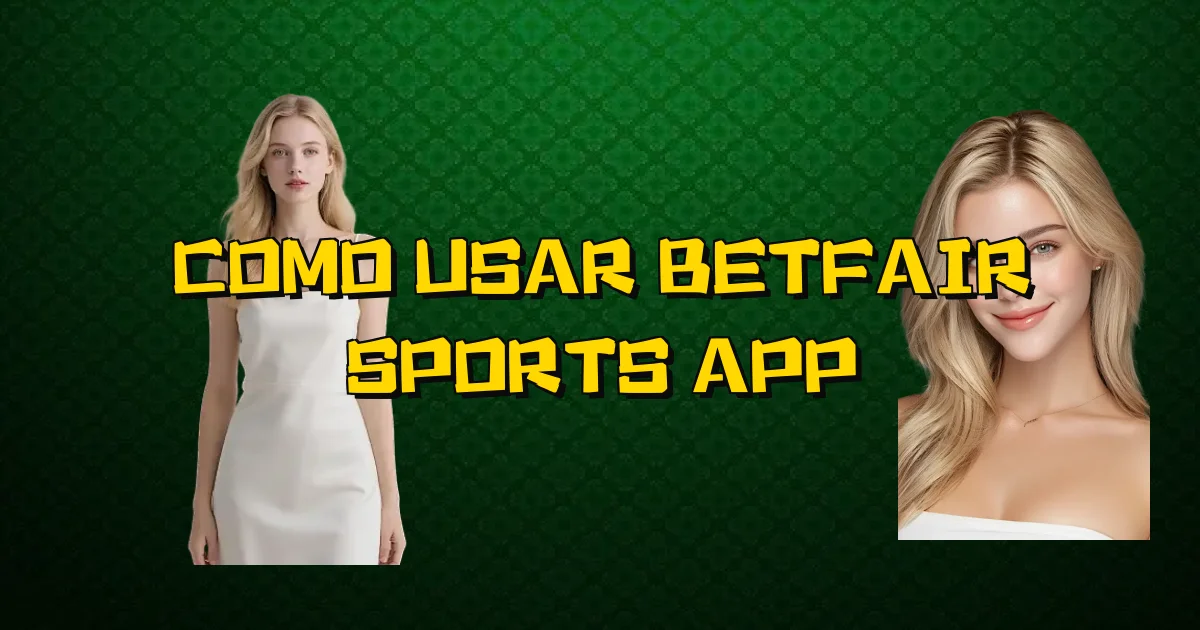 Como Usar Betfair Sports App Oficial