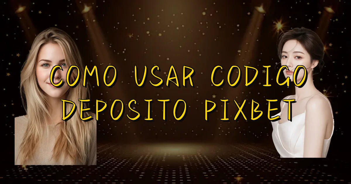 Como Usar Codigo Deposito Pixbet Oficial