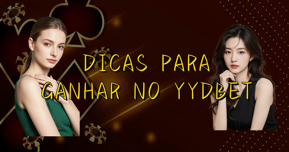 Dicas Para Ganhar No Yydbet Oficial