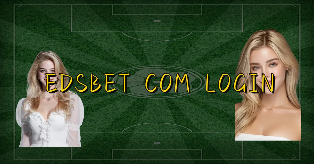 Edsbet Com Login Oficial