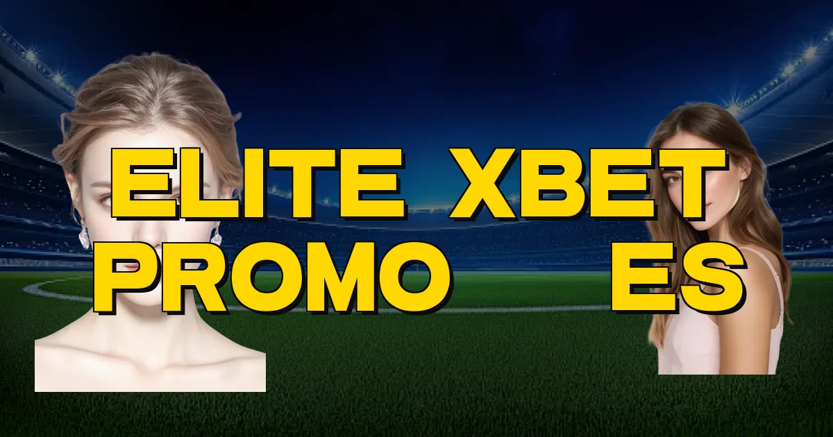 Elite Xbet Promoções Oficial