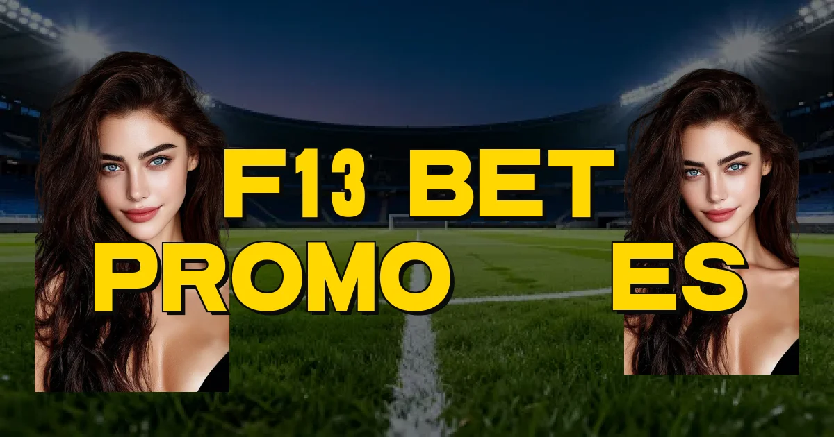 F13 Bet Promoções Oficial
