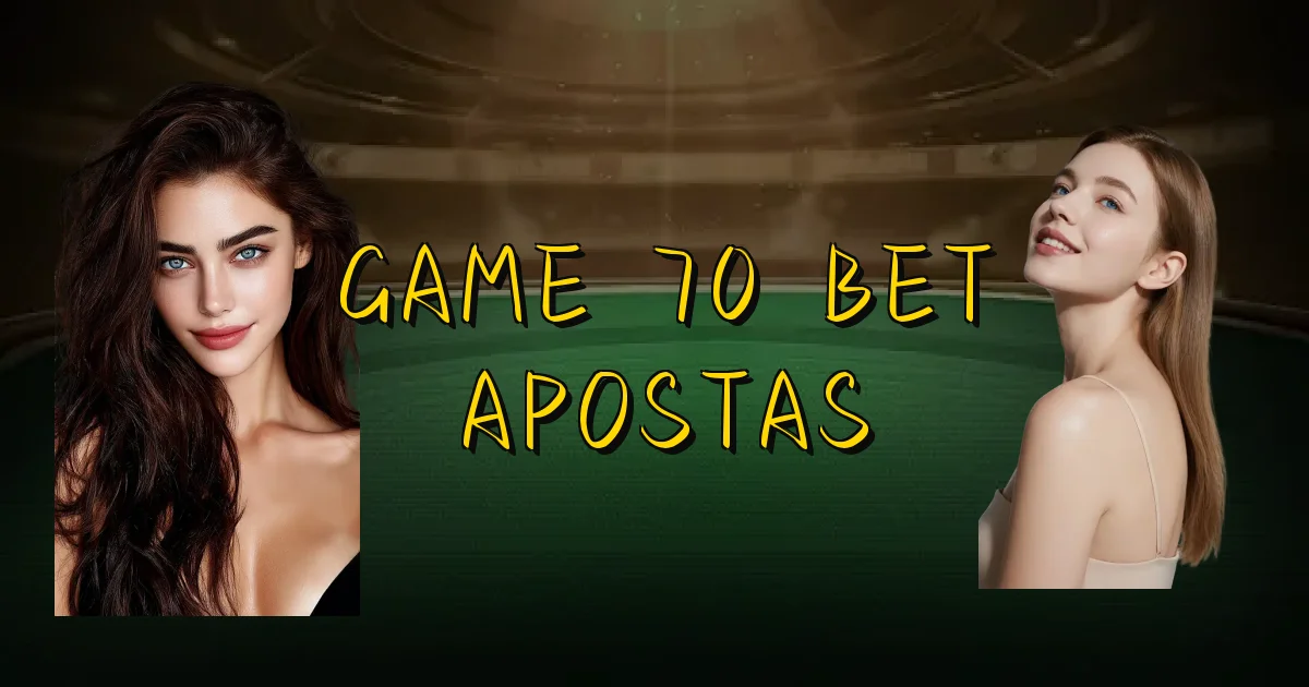 Game 70 Bet Apostas Oficial