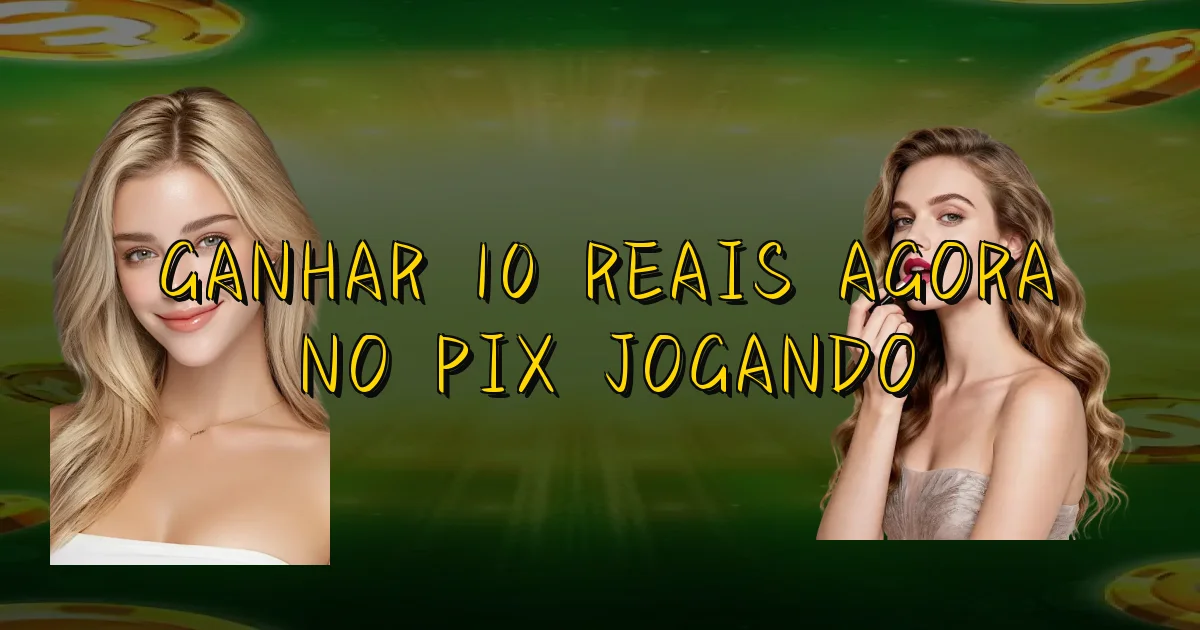 Ganhar 10 Reais Agora No Pix Jogando Oficial