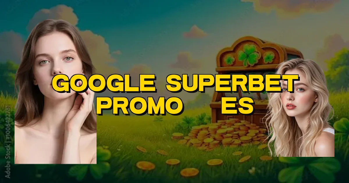 Google Superbet Promoções Oficial