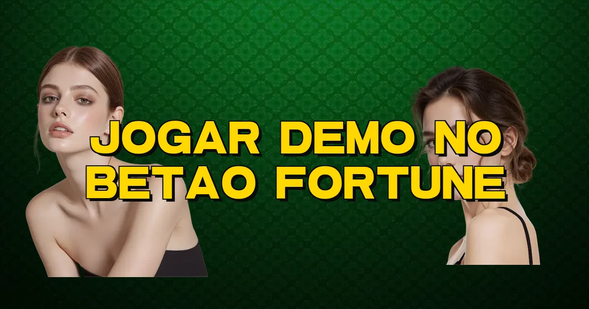 Jogar Demo No Betao Fortune Oficial
