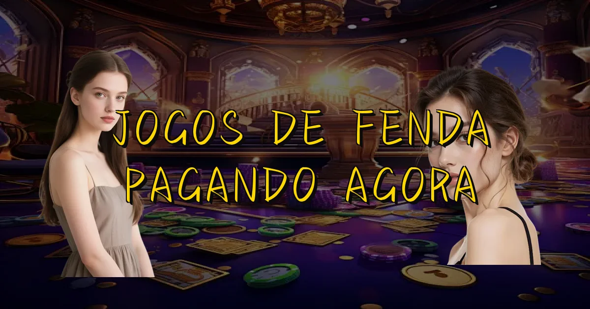 Jogos De Fenda Pagando Agora Oficial