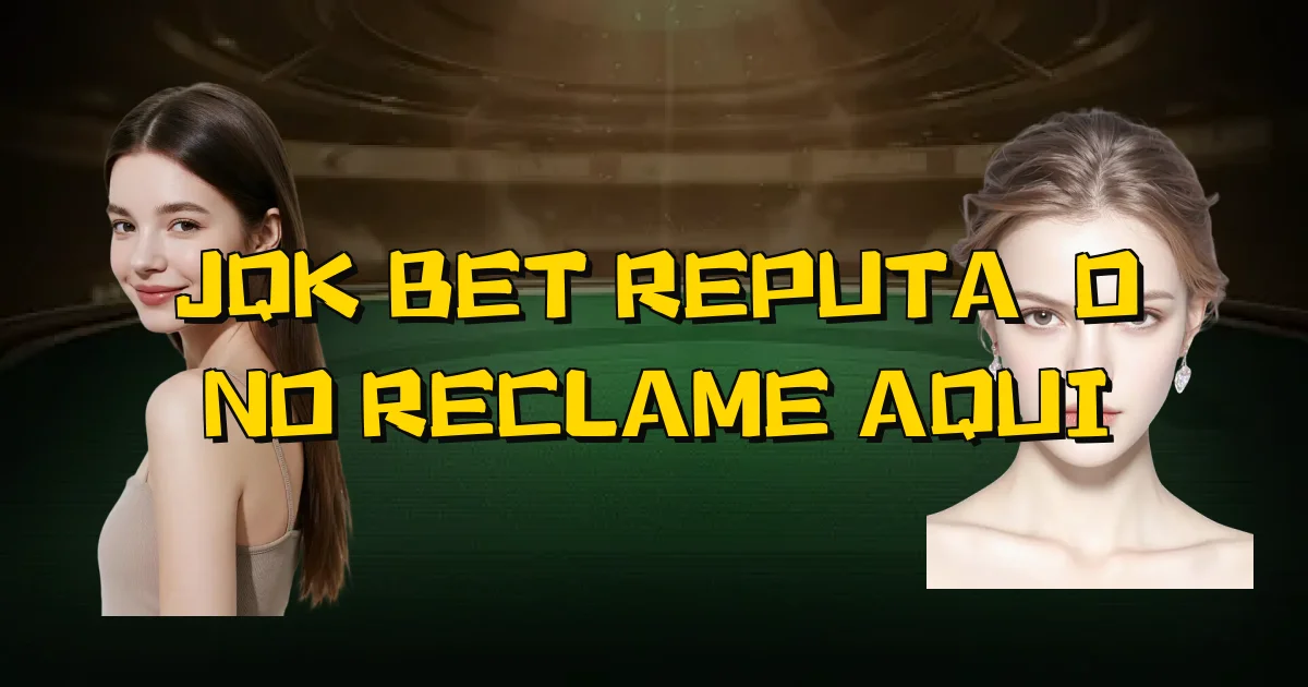 Jqk Bet Reputação No Reclame Aqui Oficial