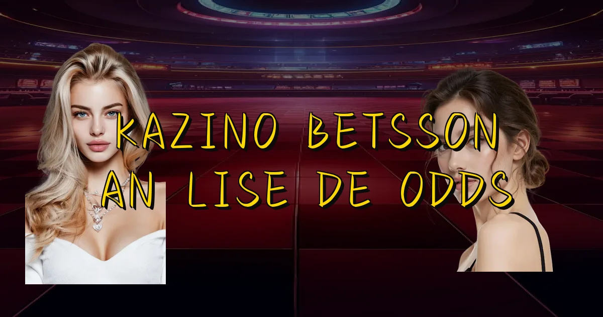 Kazino Betsson Análise De Odds Oficial