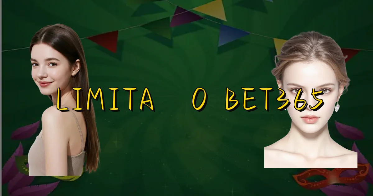 Limitação Bet365 Oficial