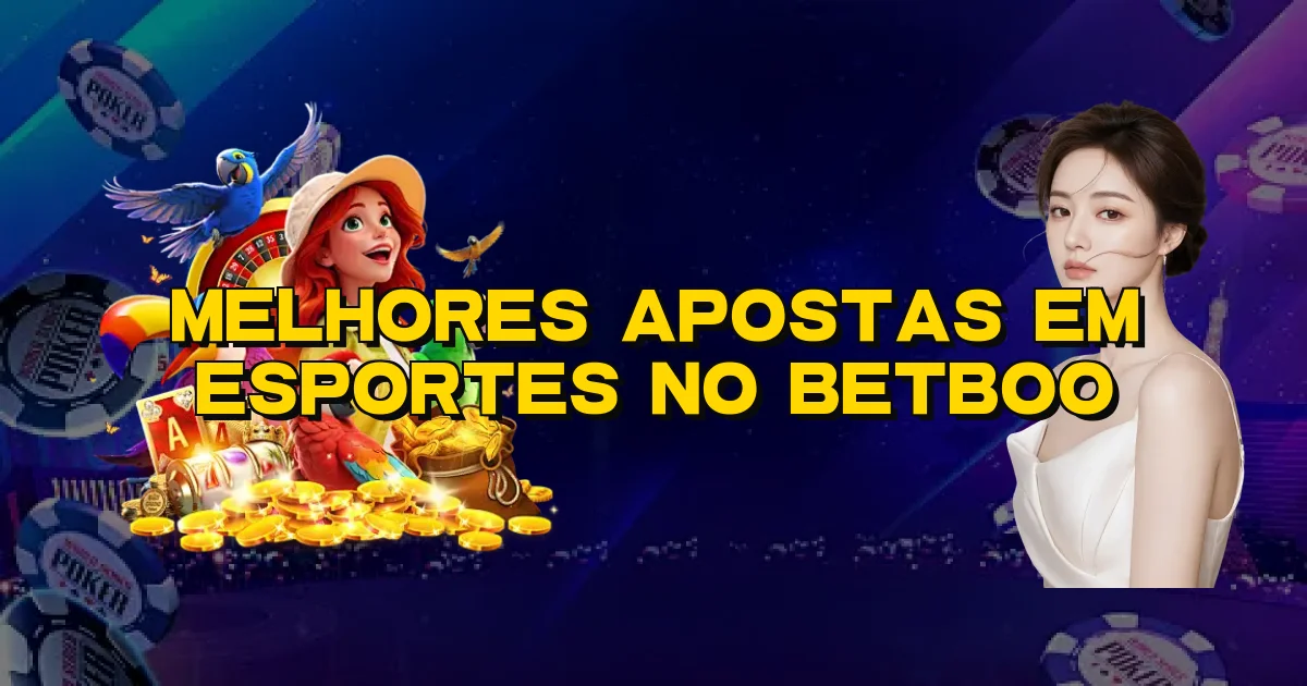 Melhores Apostas Em Esportes No Betboo Oficial
