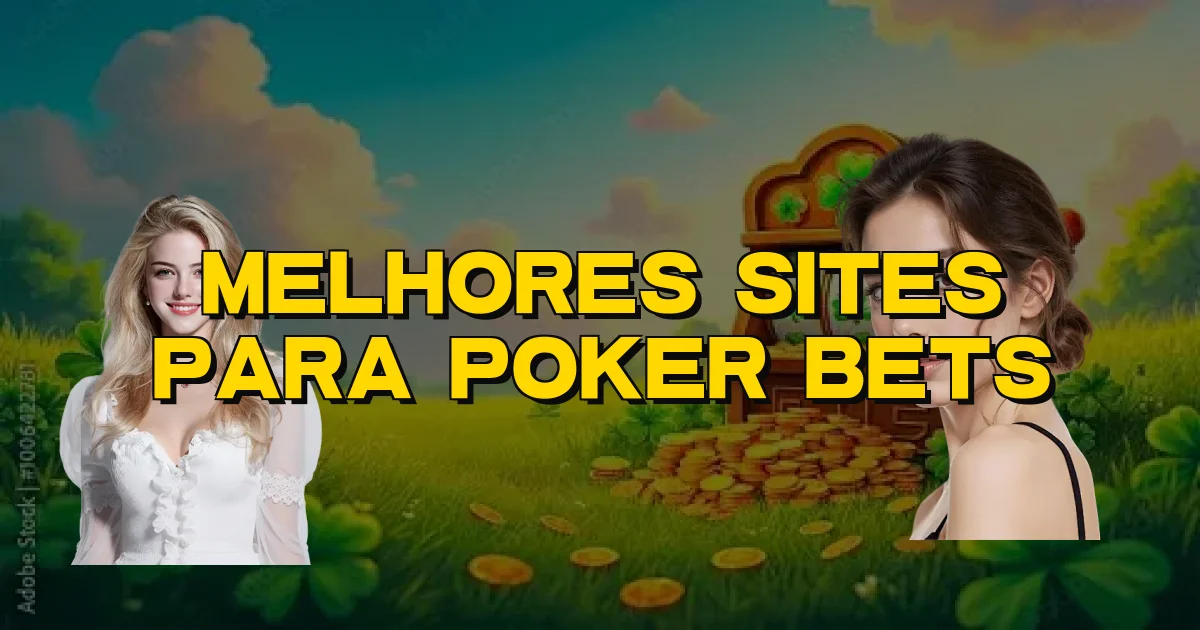 Melhores Sites Para Poker Bets Oficial