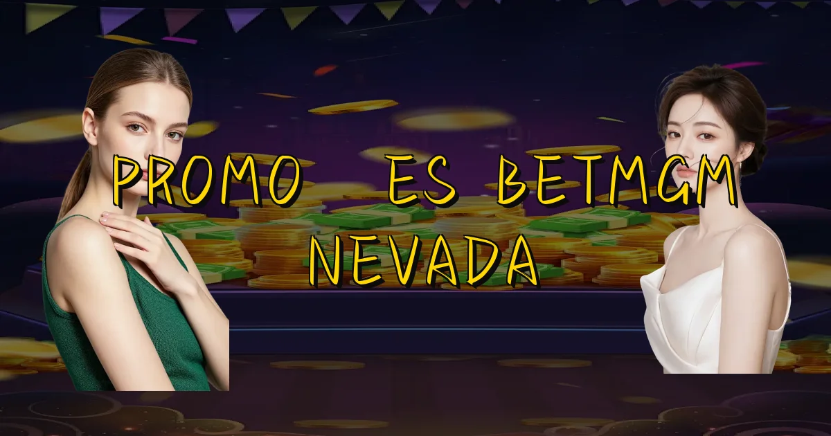 Promoções Betmgm Nevada Oficial