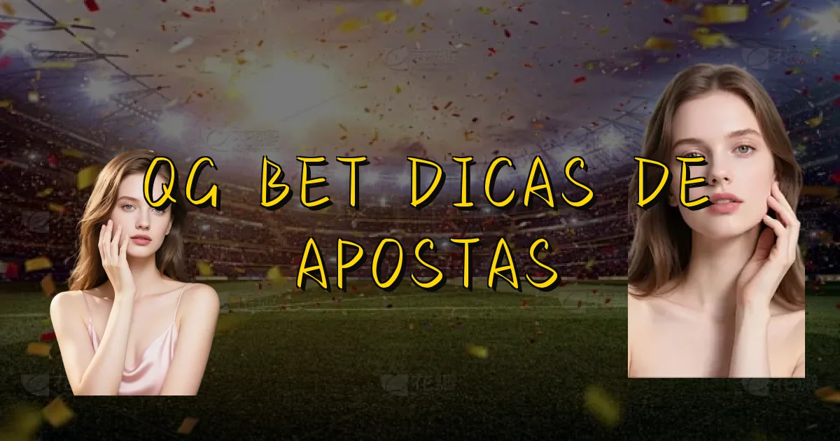 Qg Bet Dicas De Apostas Oficial