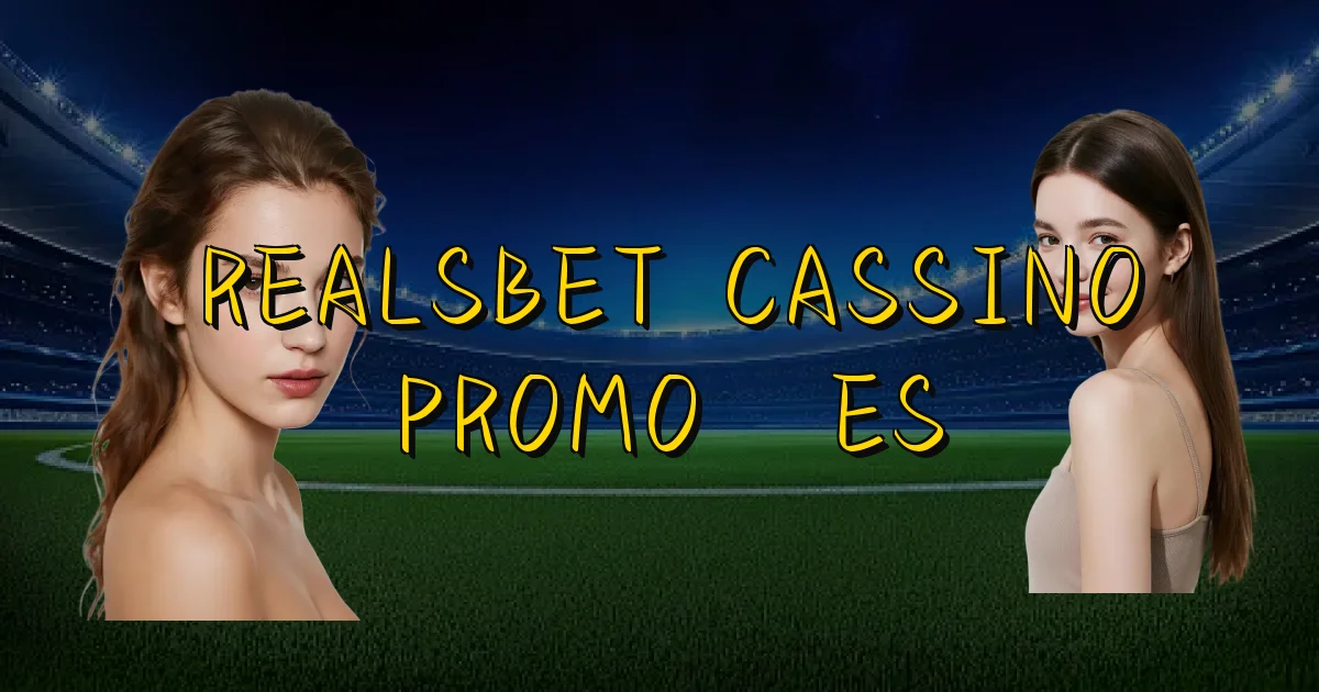 Realsbet Cassino Promoções Oficial