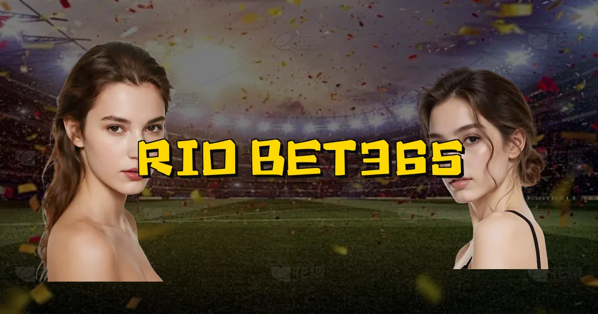Rio Bet365 Oficial