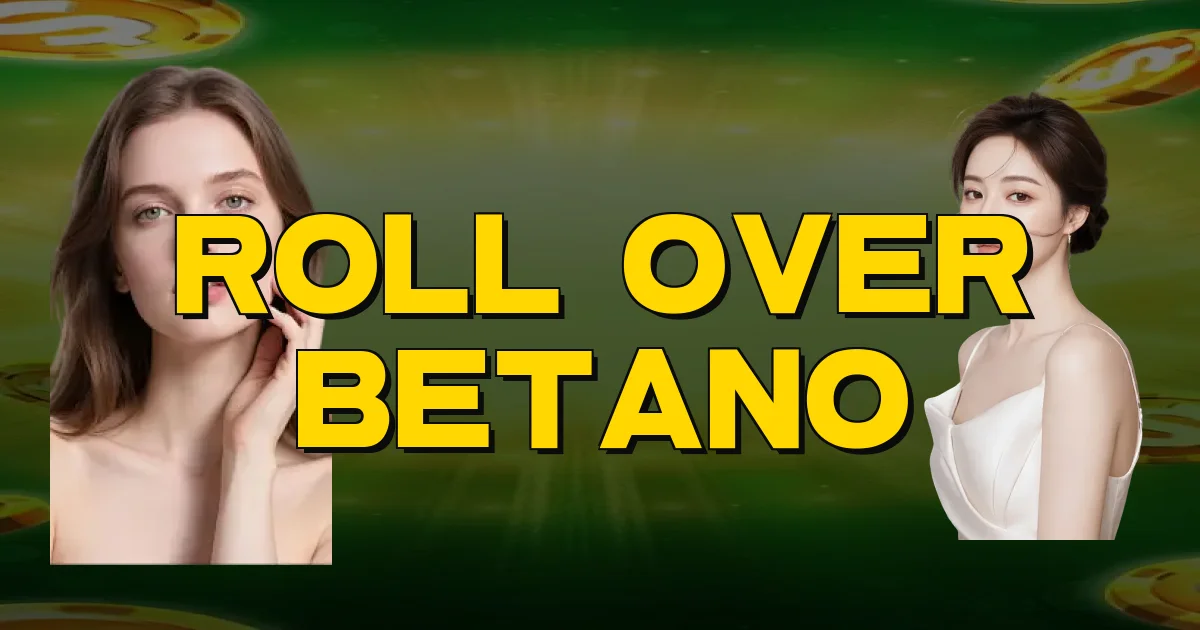 Roll Over Betano Oficial
