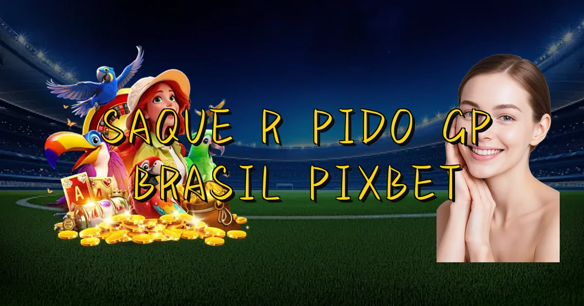 Saque Rápido Gp Brasil Pixbet Oficial